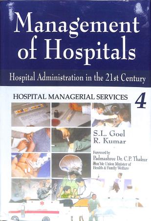 Book cover number 4 for Management Of Hospitals : Hospital Administration In The 21 Century (Set Of 4 Volumes) written by S. L. Goel, R. Kumar published by Deep & Deep Publication Pvt. Ltd.