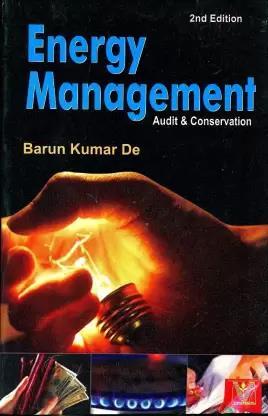 Book cover number 1 for Energy Management Audit And Conservation written by Barun Kumar Dey published by Vrinda Publications (P) Ltd.