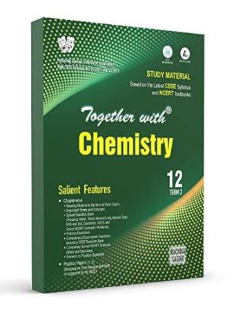 Book cover number 1 for Together With Chemistry Term 2 Class 12 CBSE 2022 written by R. P. Manchanda, Shivanshu Manchanda published by Rachna Sagar Pvt. Ltd.