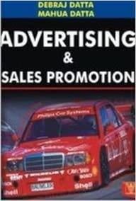 Book cover number 1 for Advertising & Sales Promotion written by Debraj Datta, Mahua Datta published by Vrinda Publications (P) Ltd.