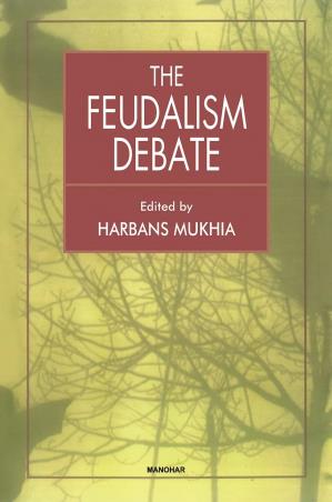 Book cover number 1 for The Feudalism Debate written by Harbans Mukhia published by Manohar Publishers & Distributors