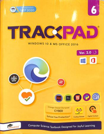 Book cover number 1 for Trackpad Version 2.0 Class 6 (Windows 10 & MS Office 2016) NEP 2020 written by Nidhi Arora published by Orange Education Pvt. Ltd.