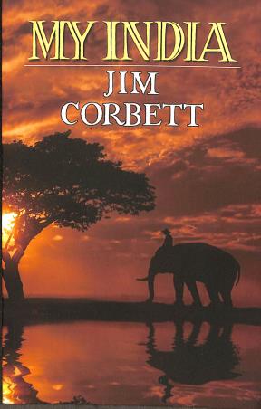 Book cover number 1 for My India written by Jim Corbett published by Oneworld Book
