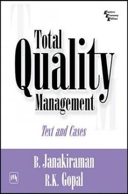 Book cover number 1 for Total Quality Management (Text And Cases) written by B. Janakiraman, R. K. Gopal published by PHI Learning Private Limited