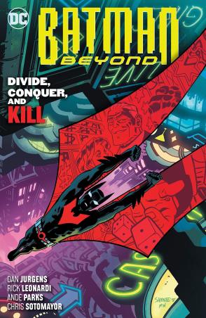 Book cover number 1 for Batman Beyond : Divide, Conquer, And Kill written by Dan Jurgens published by DC Comics