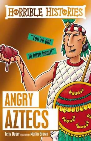 Book cover number 1 for Horrible Histories : Angry Aztecs written by Terry Deary published by Scholastic