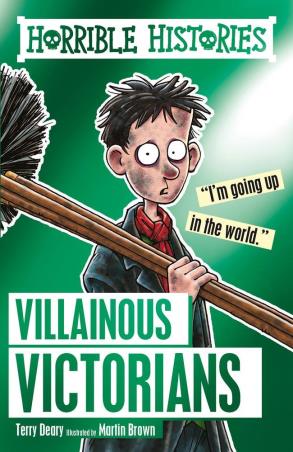 Book cover number 1 for Horrible Histories : Villainous Victorians written by Terry Deary published by Scholastic