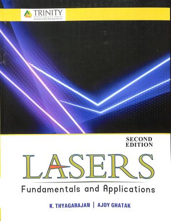 Book cover number 1 for Lasers : Fundamentals And Applications written by Ajoy Ghatak, K. Thyagarajan published by Trinity Press