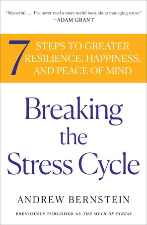 Book cover number 1 for Breaking The Stress Cycle written by Andrew Bernstein published by Atria Books
