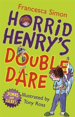 Book cover number 1 for Horrid Henry's Double Dare written by Tony Ross, Francesca Simon published by Hachette