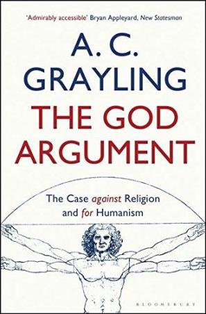 Book cover number 1 for The God Argument : The Case Against Religion And For Humanism written by A. C. Grayling published by Bloomsbury Publishing