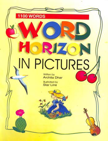 Book cover number 1 for 1100 Words Word Horizon In Pictures written by Archita Dhar published by Nirmal Book Agency