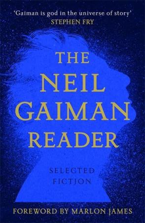 Book cover number 1 for The Neil Gaiman Reader : Selected Fiction written by Neil Gaiman published by Headline Book Publishing