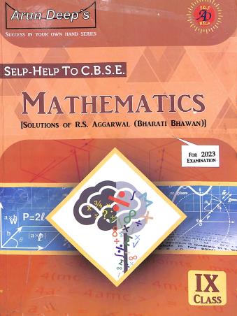 Book cover number 1 for Arun Deep's Self-Help to CBSE Mathematics Class 9 (2023) [Solution Of Bharti Bhawan (R.S. Aggawwal) written by R. K. Aggarwal, Munish Sethi published by Ravinder Singh & Sons