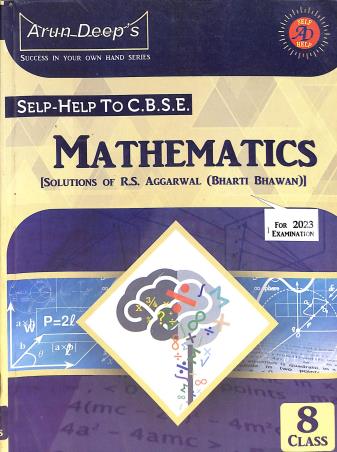 Book cover number 1 for Arun Deep's Selp-Help To CBSE Mathematics Class 8 (2023)[Solution Of Bharti Bhawan (R.S. Aggawwal)] written by I. S. Chawla, R. K. Aggarwal published by Ravinder Singh & Sons