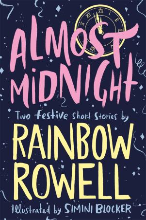 Book cover number 1 for Almost Midnight : Two Festive Short Stories written by Rainbow Rowell published by Pan Macmillan