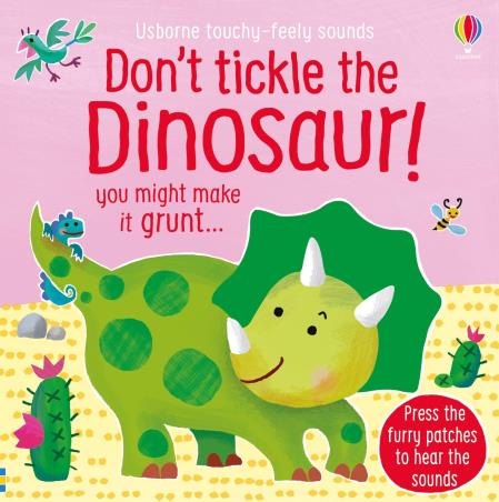Book cover number 1 for Don't Tickle The Dinosaur! written by Sam Taplin published by Usborne