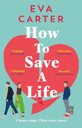 Book cover number 1 for How To Save A Life written by Eva Carter published by Mantle