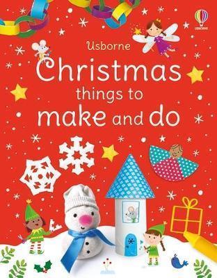 Book cover number 1 for Christmas Things To Make And Do written by Kate Nolan published by Usborne
