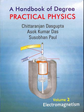Book cover number 1 for A Handbook Of Degree Practical Physics Volume 2 Electromagnetism written by Chittaranjan Dasgupta published by Book Syndicate Pvt. Ltd.