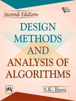Book cover number 1 for Design Methods And Analysis Of Algorithms written by S. K. Basu published by PHI Learning Private Limited