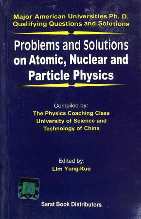 Book cover number 1 for Problems And Solutions On Atomic , Nuclear And Particle Physics written by NA published by Sarat Book Distributors