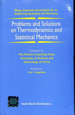 Book cover number 1 for Problems And Solutions On Thermodynamics And Satistical Mechanics written by NA published by Sarat Book Distributors