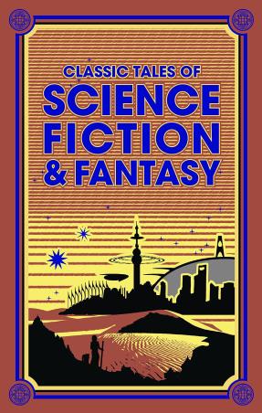 Book cover number 1 for Classic Tales Of Science Fiction & Fantasy written by Jules Verne, H. G. Wells, Jack London, Arthur Conan Doyle, Edgar Rice Burroughs published by Canterbury