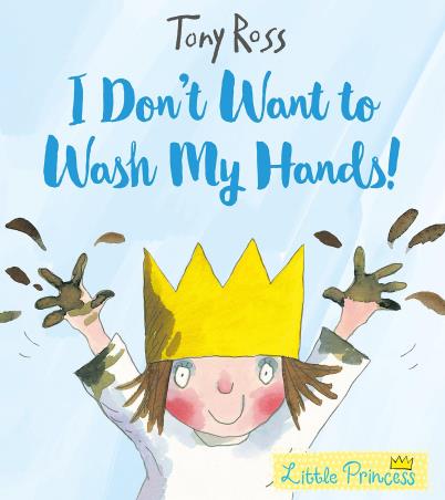 Book cover number 1 for I Don't Want To Wash My Hands! written by Tony Ross published by Andersen Press