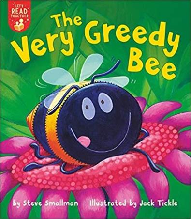 Book cover number 1 for The Very Greedy Bee written by Steve Smallman published by Tiger Tales