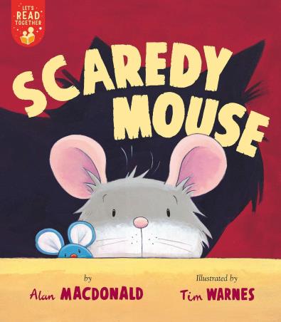 Book cover number 1 for Scaredy Mouse written by Alan MacDonald published by Tiger Tales