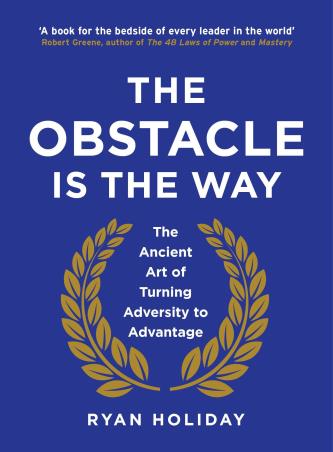 Book cover number 1 for The Obstacle Is The Way written by Ryan Holiday published by Profile Books