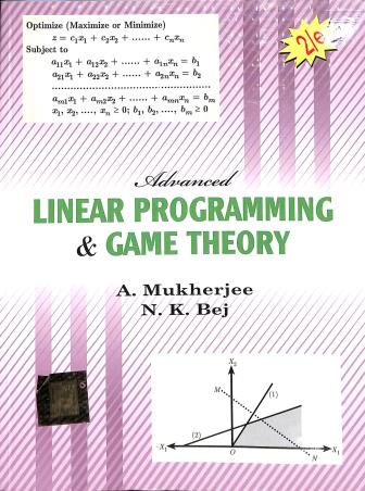 Book cover number 1 for Linear Programming & Game Theory written by A. Mukherjee, N. K. Bej published by Books & Allied (P) Ltd.