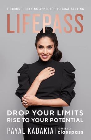 Book cover number 1 for Lifepass : A Groundbreaking Approach To Goal Setting written by Payal Kadakia published by Yellow Kite