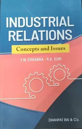 Book cover number 1 for Industrial Relations (Concepts And Issues) written by T. N. Chhabra, R. K. Suri published by Dhanpat Rai & Co. (Pvt.) Ltd.
