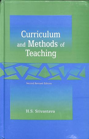 Book cover number 1 for Curriculum And Methods Of Teaching written by H. C. Srivastava published by Shipra Publications