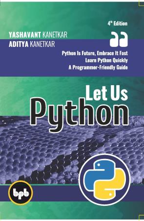 Book cover number 1 for Let Us Python written by Yashavant Kanetkar, Aditya Kanetkar published by BPB Publications