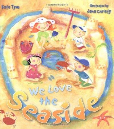 Book cover number 1 for We Love The Seaside written by Kate Tym published by QED Publishing