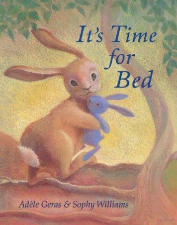 Book cover number 1 for It's Time For Bed written by Adele Geras published by Piccadilly Press
