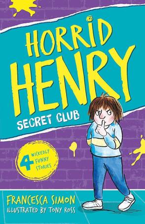 Book cover number 1 for Secret Club (Horrid Henry) written by Francesca Simon published by Orion Children's Books