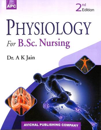 Book cover number 1 for APC Physiology For B.Sc. Nursing written by A. K. Jain published by Avichal Publishing Company