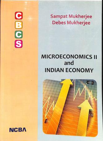 Book cover number 1 for Microeconomics 2 And Indian Economy written by Debes Mukherjee, Sampat Mukherjee published by New Central Book Agency (P) Ltd