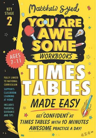 Book cover number 1 for You Are Awsome Workbooks Times Tables Made Easy (Key Stage 2) written by Matthew Syed published by Hachette