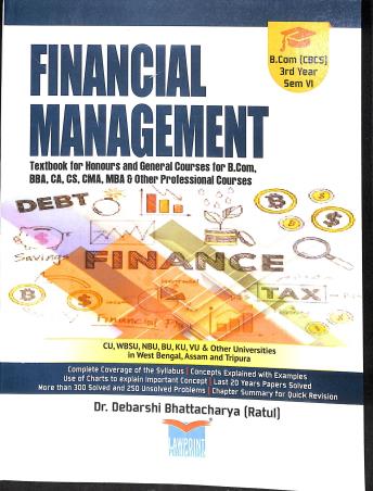 Book cover number 1 for Financial Management B. Com CBCS 3rd Year Semester - 6 written by Debarshi Bhattacharya published by Lawpoint