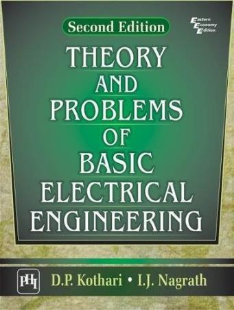 Book cover number 1 for Theory And Problems Of Basic Electrical Engineering written by D. P. Kothari, I. J. Nagrath published by PHI Learning Private Limited