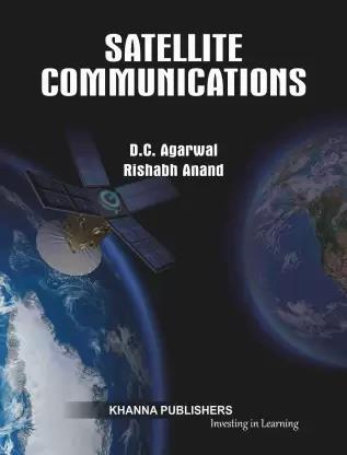Book cover number 1 for Satellite Communications written by D. C. Agarwal, Rishabh Anand published by Khanna Publishers