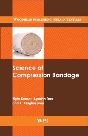 Book cover number 1 for Science Of Compression Bandage written by B. Kumar, A. Das, R. Alagirusamy published by Woodhead Publishing Limited