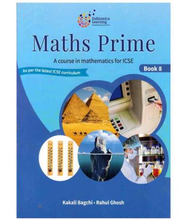 Book cover number 1 for Maths Prime Book 8 (A Course In Mathematics For ICSE) written by Kakali Bagchi, Rahul Ghosh published by Indiannica Learning