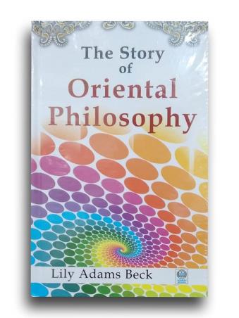 Book cover number 1 for The Story Of Oriental Philosophy written by Lily Adams Beck published by Adarsh Books