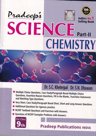 Book cover number 1 for Pradeep's Science Part 2 : Chemistry Class 9 CBSE (2022-2023) written by S. N. Dhawan, S. C. Kheterpal published by Pradeep Publications